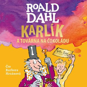 Karlík a továrna na čokoládu, Roald Dahl