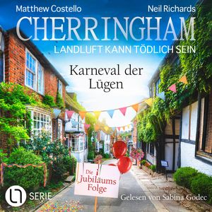 Karneval der Lügen - Cherringham - Landluft kann tödlich sein, Folge 50 (Ungekürzt), Matthew Costello, Neil Richards