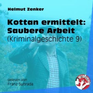 Kottan ermittelt: Saubere Arbeit audiobook, Helmut Zenker