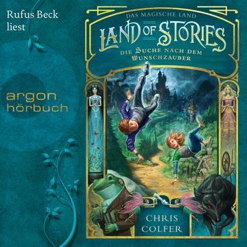 Land of Stories - Das magische Land - Die Suche nach dem Wunschzauber audiobook, Chris Colfer
