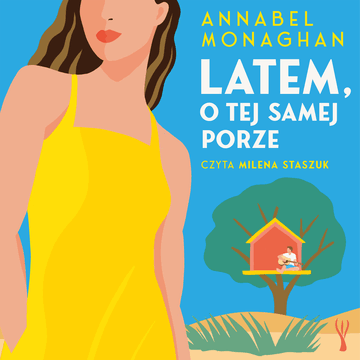 Latem, o tej samej porze audiobook, Annabel Monaghan