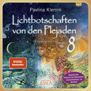 Lichtbotschaften von den Plejaden Band 8 (Ungekürzte Lesung und Heilsymbol "Seelenheilung"), Pavlina Klemm