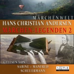 Märchen-Legenden 2, Hans Christian Andersen
