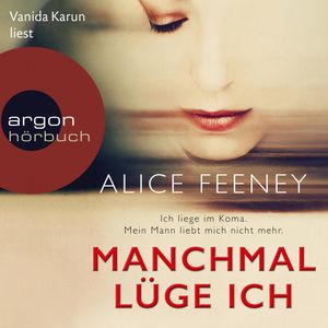 Manchmal lüge ich, Alice Feeney