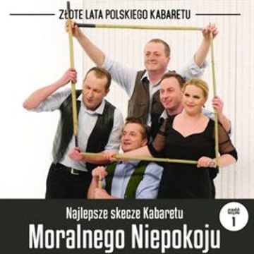 Najlepsze skecze Kabaretu Moralnego Niepokoju cz.1, Kabaret Moralnego Niepokoju