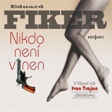 Nikdo není vinen audiobook, Eduard Fiker