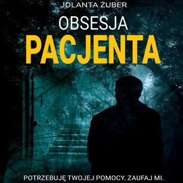 Obsesja pacjenta audiobook, Jolanta Żuber