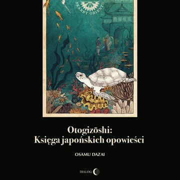 Otogizoshi: Księga japońskich opowieści audiobook, Osamu Dazai