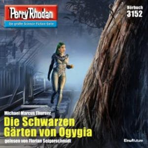 Perry Rhodan 3152: Die Schwarzen Gärten von Ogygia, Michael Marcus Thurner