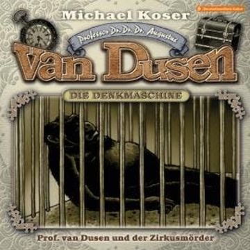 Professor van Dusen, Folge 25: Professor van Dusen und der Zirkusmörder audiobook, Michael Koser