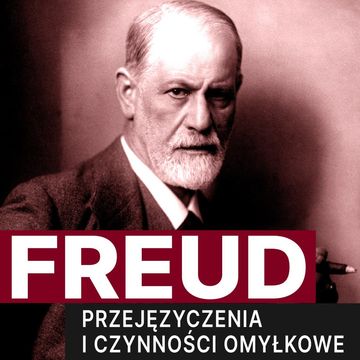 Przejęzyczenia i czynności omyłkowe audiobook, Sigmund Freud