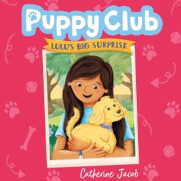 Puppy Club: Lulu's Big Surprise audiobook, Catherine Jacob
