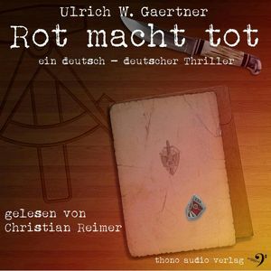 Rot macht tot, Ulrich W. Gaertner
