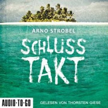 Schlusstakt (ungekürzt) audiobook, Arno Strobel