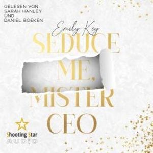 Seduce me, Mister CEO - New York City Lawyers, Band 5 (ungekürzt), Emily Key