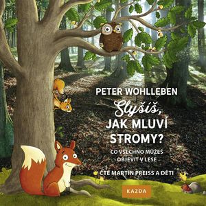 Slyšíš, jak mluví stromy?, Peter Wohlleben
