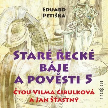 Staré řecké báje a pověsti 5 audiobook, Eduard Petiška