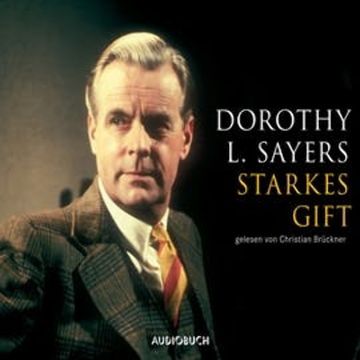 Starkes Gift audiobook, Dorothy L. Sayers