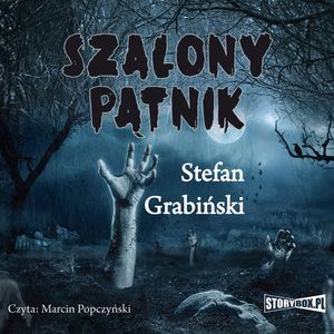 Szalony pątnik, Stefan Grabiński