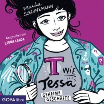 T wie Tessa - Geheime Geschäfte audiobook, Frauke Scheunemann