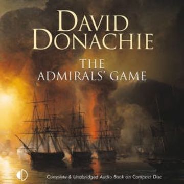 The Admirals' Game audiobook, David Donachie