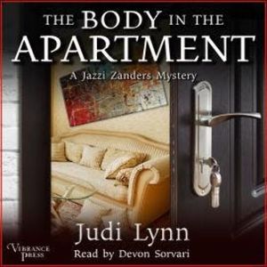 The Body in the Apartment - A Jazzi Zanders Mystery, Book 4 (Unabridged), Judi Lynn