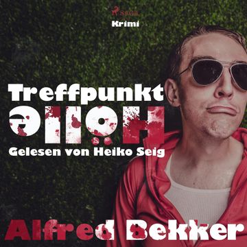 Treffpunkt Hölle audiobook, Alfred Becker