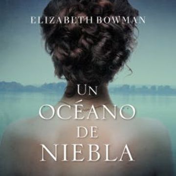 Un océano de niebla audiobook, Elizabeth Bowman