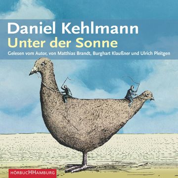 Unter der Sonne audiobook, Daniel Kehlmann