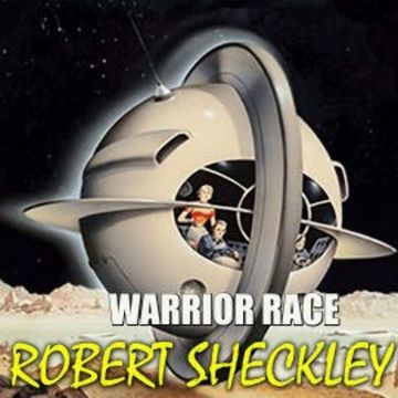 Warrior Race audiobook, Robert Sheckley