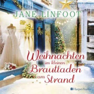 Weihnachten im kleinen Brautladen am Strand (ungekürzt) audiobook, Jane Linfoot