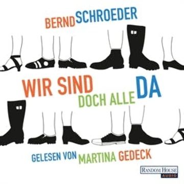 Wir sind doch alle da audiobook, Bernd Schroeder