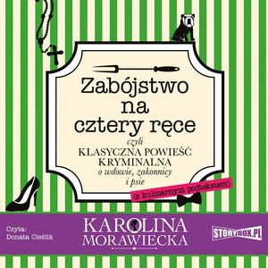 Zabójstwo na cztery ręce, Karolina Morawiecka