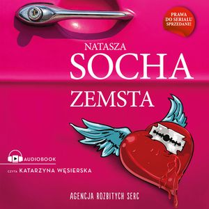 Agencja Rozbitych Serc 1: Zemsta, Natasza Socha