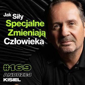 #169 Druga Strona Medalu Służby w Siłach Specjalnych GROM, Komunikacja, PTSD, Wiara - Andrzej Kisiel, Przemek Górczyk