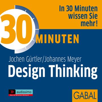 30 Minuten Design Thinking audiobook, Jochen Gürtler