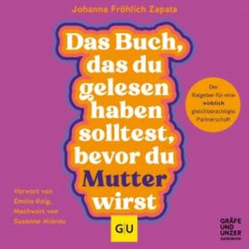 Das Buch, das du gelesen haben solltest, bevor du Mutter wirst audiobook, Johanna Fröhlich Zapata