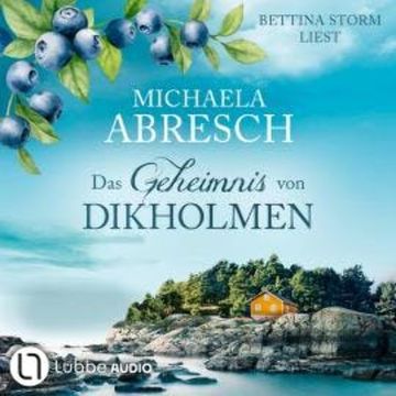 Das Geheimnis von Dikholmen (Gekürzt) audiobook, Michaela Abresch