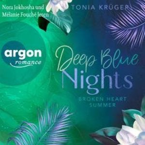 Deep Blue Nights - Broken-Heart-Summer-Reihe, Band 2 (Ungekürzte Lesung), Tonia Krüger