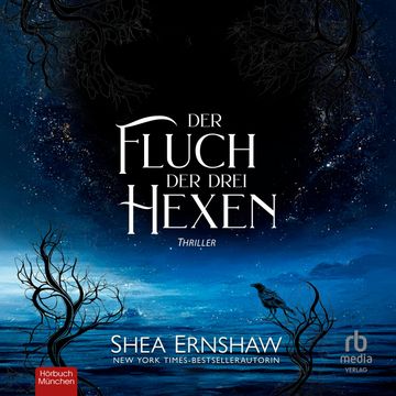Der Fluch der drei Hexen audiobook, Shea Ernshaw.