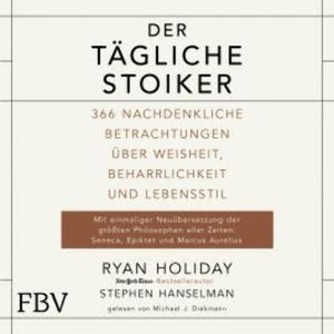 Der tägliche Stoiker, Ryan Holiday