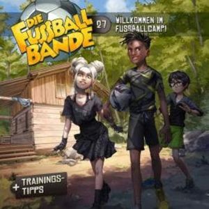 Die Fussballbande, Folge 27: Willkommen im Fussballcamp!, Aikaterini Maria Schlösser