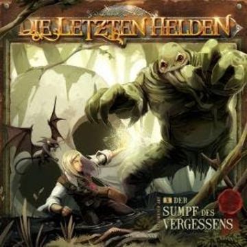 Die letzten Helden, Folge 10: Der Sumpf des Vergessens audiobook, David Holy