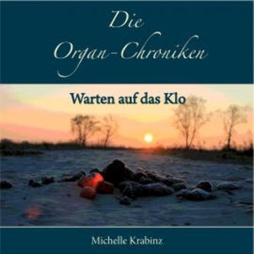 Die Organ-Chroniken audiobook, Michelle Krabinz