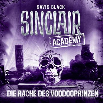 Die Rache des Voodooprinzen (Sinclair Academy 11) audiobook, David Black