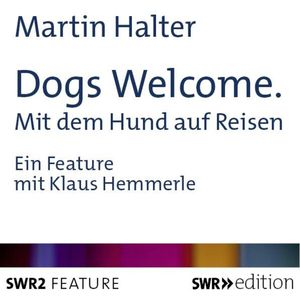 Dogs Welcome, Martin Halter