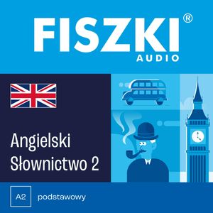 FISZKI audio – język angielski – Słownictwo 2, Patrycja Wojsyk