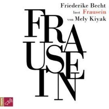 Frausein audiobook, Mely Kiyak