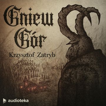 Gniew Gór audiobook, Krzysztof Zatryb