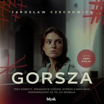 Gorsza audiobook, Jarosław Czechowicz